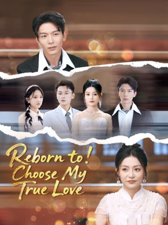 Reborn to Choose My True Love